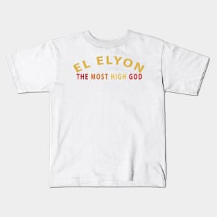 El Elyon Most High God Inspirational Christian Kids T-Shirt